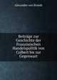 Beitrage zur Geschichte der Franzosischen Handelspolitik von Colbert bis zur Gegenwart, Alexander von Brandt 