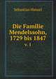 Die Familie Mendelssohn, 1729 bis 1847 (German Edition), Sebastian Hensel 