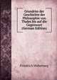 Grundriss der Geschichte der Philosophie von Thales bis auf die Gegenwart (German Edition), Friedrich Weberweg 