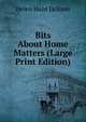 Bits About Home Matters (Large Print Edition), Helen Hunt Jackson 