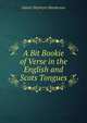 A Bit Bookie of Verse in the English and Scots Tongues, Daniel McIntyre Henderson 