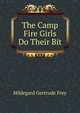 The Camp Fire Girls Do Their Bit, Hildegard Gertrude Frey 