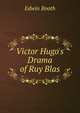 Victor Hugo's Drama of Ruy Blas, Edwin Booth 