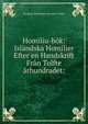 Homiliu-bok: Islandska Homilier Efter en Handskrift Fran Tolfte arhundradet:, Kungliga Biblioteket (Sweden). Wisen 