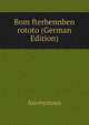 Bom fterbennben rototo (German Edition), Heinrich Kretschmayr 