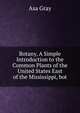 Botany, A Simple Introduction to the Common Plants of the United States East of the Mississippi, bot, Asa Gray 