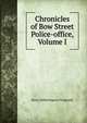 Chronicles of Bow Street Police-office, Volume I, Percy Hetherington Fitzgerald 