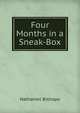 Four Months in a Sneak-Box, Nathaniel Bishopo 