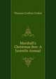 Marshall's Christmas Box: A Juvenile Annual, Thomas Crofton Croker 