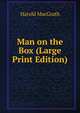 Man on the Box (Large Print Edition), Harold MacGrath 
