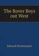 The Rover Boys out West, Edward Stratemeyer 