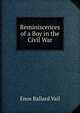 Reminiscences of a Boy in the Civil War, Enos Ballard Vail 