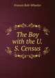 The Boy with the U.S. Census, Francis Rolt-Wheeler 
