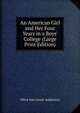 An American Girl and Her Four Years in a Boys' College (Large Print Edition), Olive San Louie Anderson 