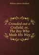 Crowded out o' Crofield; or, The Boy Who Made His Way, William Osborn Stoddard 