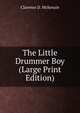 The Little Drummer Boy (Large Print Edition), Clarence D. McKenzie 