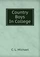 Country Boys In College, C. L. Michael 