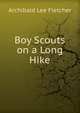 Boy Scouts on a Long Hike, Archibald Lee Fletcher 