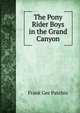 The Pony Rider Boys in the Grand Canyon, Frank Gee Patchin 