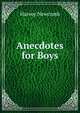 Anecdotes for Boys, Harvey Newcomb 