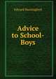 Advice to School-Boys, Edward Huntingford 