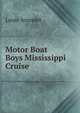 Motor Boat Boys Mississippi Cruise, Louis Arundel 