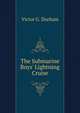 The Submarine Boys' Lightning Cruise, Victor G. Durham 