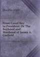 From Canal Boy to President: Or The Boyhood and Manhood of James A. Garfield, Horatio Alger 