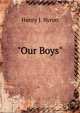 "Our Boys", Henry J. Byron 