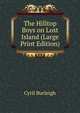 The Hilltop Boys on Lost Island (Large Print Edition), Cyril Burleigh 