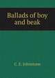 Ballads of boy and beak, C. E. Johnstone 