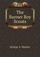 The Banner Boy Scouts, George A. Warren 