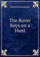 The Rover Boys on a Hunt, Edward Stratemeyer 