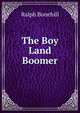 The Boy Land Boomer, Ralph Bonehill 