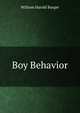 Boy Behavior, William Harold Burger 