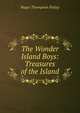 The Wonder Island Boys: Treasures of the Island, Roger Thompson Finlay 