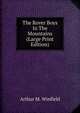 The Rover Boys In The Mountains (Large Print Edition), Arthur M. Winfield 