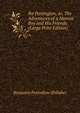 Ike Partington, or, The Adventures of a Human Boy and His Friends (Large Print Edition), Benjamin Penhallow Shillaber 