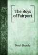 The Boys of Fairport, Noah Brooks 