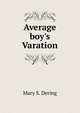 Average boy's Varation, Mary S. Dering 