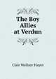 The Boy Allies at Verdun, Clair Wallace Hayes 