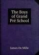 The Boys of Grand Pre School, James De Mille 