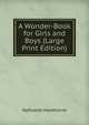 A Wonder-Book for Girls and Boys (Large Print Edition), Nathaniel Hawthorne 