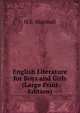 English Literature for Boys and Girls (Large Print Edition), H.E. Marshall 