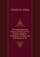 The International Status of Fiji and the Political Rights, Liabilities, Duties, and Privileges of Br, Charles St. Julian 