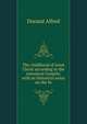 The childhood of Jesus Christ according to the canonical Gospels; with an historical essay on the br, Durand Alfred 