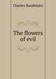 The flowers of evil, Charles Baudelaire 