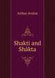 Shakti and Shakta, Arthur Avalon 