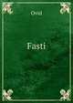 Fasti, Publius Ovidius Naso 