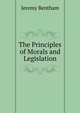 The Principles of Morals and Legislation, Bentham, Jeremy 